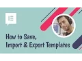 How to Save Import Export Templates in WordPress Using Elementor