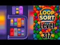 Loop Sort Level 317 Walkthrough Solution