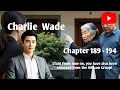 Download Lagu Charlie Wade, chapter 189-194 \