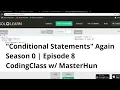 Conditional if if else if elif else Statements Again S0 E8 CodingClass w MasterHun