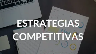 Estrategias Competitivas