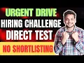 Urgent Direct Test Hiring Announced 2025 2024 Batch Hiring Challenge OFF Campus Drive