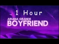 Download Lagu [ 1 HOUR ] Ariana Grande, Social House - boyfriend (Lyrics)
