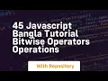 45 javascript bangla tutorial bitwise operators operations