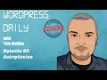 WordPress Daily Episode 23 - Autoptimize