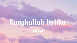 Download Uchi Qolby - Rangkullah hatiku (lirik) MP3