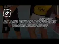 DJ AKU BUKAN BONEKAMU BISAKAU SURUH SURUH - SOUN OLD GA VIRAL TIK TOK JEDANG JEDUNG 2022