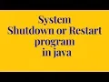 system shutdown or restart program in java