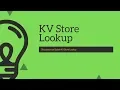 Splunk Lookups Lookups fundamentals detail discussion on KV Store Lookups