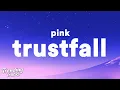 Download Lagu P!NK - TRUSTFALL (Lyrics)
