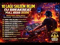 Lagu 10 Lagu Saleem Iklim DJ Breakbeat 2026 🔥 Full Bass Remix Galau Paling Dicari!