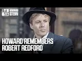 Howard Stern Remembers Robert Redford