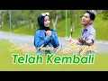 Download Lagu Cut Rani Auliza feat Bergek - Telah Kembali (Official Music Video)