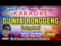Download Lagu DJ NYAI RONGGENG | Nada Cewek wanita Karaoke Dangdut ENDANG RAES (Musik Dangdut Koplo  remix OM AKEW