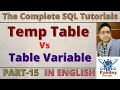 15 Difference between Temp Table and Table Variable and CTE Temporary table vs Table variable