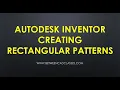 Creating Rectangular Patterns in Autodesk Inventor