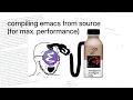 compiling emacs from source for max performance