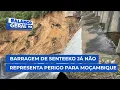 Lagu #BalançoGeral: A barragem de Senteeko já não representa perigo para Moçambique