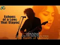 Lagu Echoes of a Love That Stayed 💕 The Breath of Memory