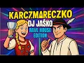 Lagu 🎧 Karczmareczko – DJ Jaśko Rave House Edition 🍷🔥 | Klubowy Folk Hit 2025