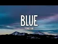Download Lagu yung kai - blue (Lyrics)