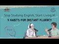 Stop Studying English Start Living It 5 Habits for Instant Fluency Simply English Routine