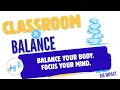 Classroom in Balance Day 18 Balancing and Focus