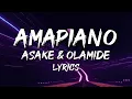 Asake - Amapiano Ft Olamide (Lyrics)