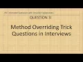 Method Overriding Interview Trick Questions Explained