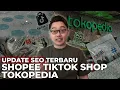 Download Lagu Update SEO Shopee TikTok Shop Tokopedia ! Agar Perfomance \u0026 Iklan Tambah Legit dan Banjir Orderan !