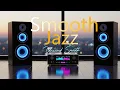 Lagu Smooth Jazz Chill Out Lounge | Velvet Jazz Lounge \u0026 Chill Lounge Music