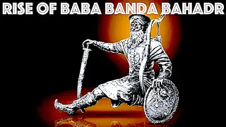 rise of baba banda bahadur kam lohgarh u0026 late jarnail singh sabrawa