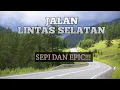 Lagu JALAN LINTAS SELATAN [PEMANDANGAN LUAR BIASAH]
