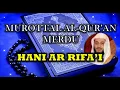 Kumpulan Murottal Sedih Menangis Hani Ar Rifai _ Murottal Alquran Merdu Bikin Nangis
