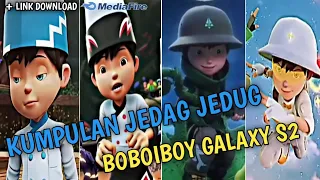 Download Kumpulan Jedag Jedug Boboiboy Galaxy S2 Terbaru 2024 Part 1⚡ MP3