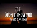 The Red Clay Strays - If I Didn t Know You