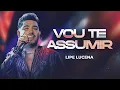 Lagu VOU TE ASSUMIR (RAPARIGA) - Lipe Lucena (Sentimento e Ousadia)