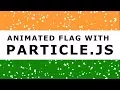 How To Use Particle Js - Happy Independence Day