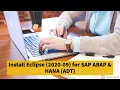 1 Install Eclipse 2020-09 for SAP ABAP and HANA ADT - ABAP Development Tools