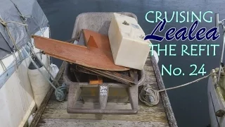 Cruising Lealea Refit No.24: Departures and Arrivals