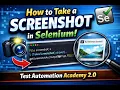 How to Take Screenshot in Selenium Step-by-Step Guide
