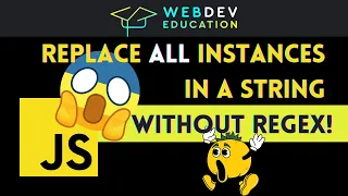 JS tips replace all instances in a string WITHOUT regex FIX replaceAll is not a function