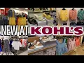 KOHLS TOP DEALS NEW ARRIVALS SHOP WITH ME 2024