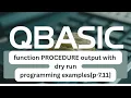 SEE QBASIC programming Function Procedures Examples with dry run table p-8 7 11