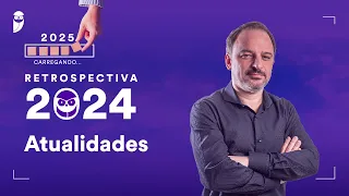 Retrospectiva 2024: Atualidades - Prof. Leandro Signori