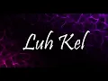 Tweakin (Luh kel ft) iv jay (Lyrics)