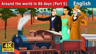Around The World In 80 Days Part 5 Story Stories For Teenagers EnglishFairyTales 