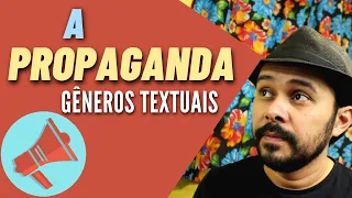 A PROPAGANDA - Gêneros textuais #6