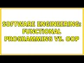 Software Engineering Functional Programming vs OOP 5 Solutions