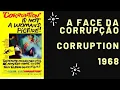 A Face da Corrupcao 1968 Corruption 1968 LEGENDADO